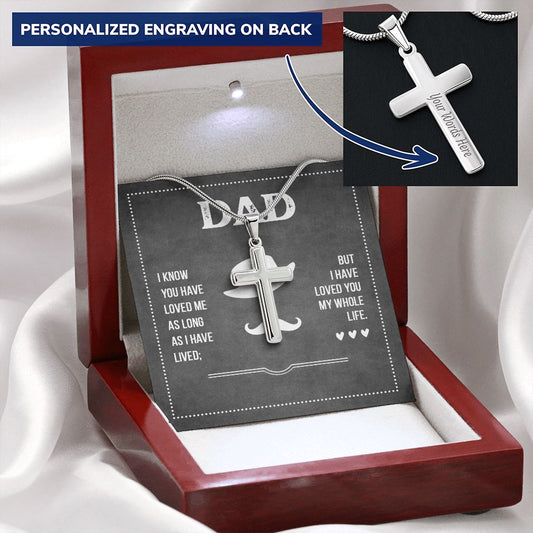 Dad I know you have loved me - Personalized Cross Necklace