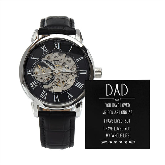 Dad you have loved me - Men's OpenWork Watch with Mahogany Box - Show him he IS Special!