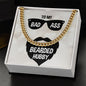 To my badass bearded Hubby / Husband - CELEBRATE that Amazing Man with this Cuban Link Chain - He'll Love it!