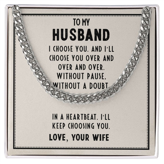 Husband - I choose you - CELEBRATE that Amazing Man with this Cuban Link Chain - He'll Love it!