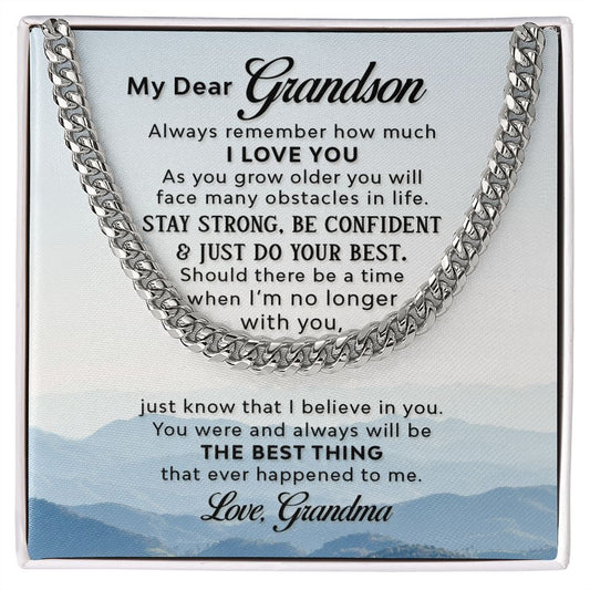 To My Grandson - Always remember how much - CELEBRATE that Amazing Man with this Cuban Link Chain - He'll Love it!