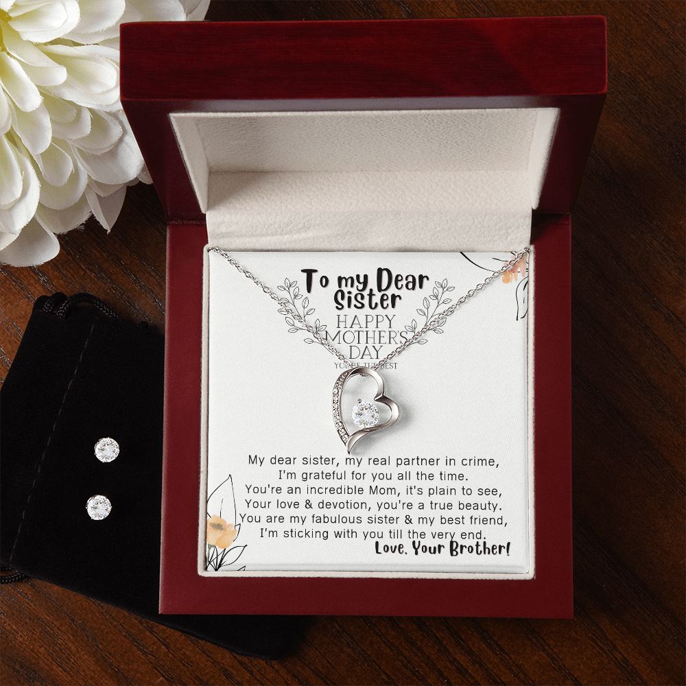 To my Dear Sister - Forever Love Necklace & Clear CZ Earrings - the Perfect "Happy Mother's Day" Gift! from your Brother!