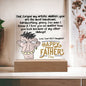 HAPPY FATHER'S DAY DAD - LED Lighted Acrylic Square, the PERFECT Gift - You are the most handsome & I love You, Forgive my other siblings!  Your Best Daughter!