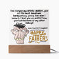 HAPPY FATHER'S DAY DAD - LED Lighted Acrylic Square, the PERFECT Gift - You are the most handsome & I love You, Forgive my other siblings!  Your Best Daughter!
