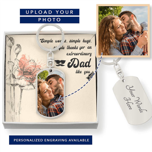 PERSONALIZED & Engraved Dog Tag BU Swivel KeyChain Gift with a beautiful Message to your Dad! Add Pic & Personal Engraving (when you add to Shopping Bag U have option to Engrave)