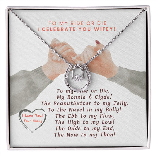 I Celebrate You Wifey, my Ride or Die - Lucky in Love Necklace - Perfect Gift for the Woman you're in Love with - I Love you honey!