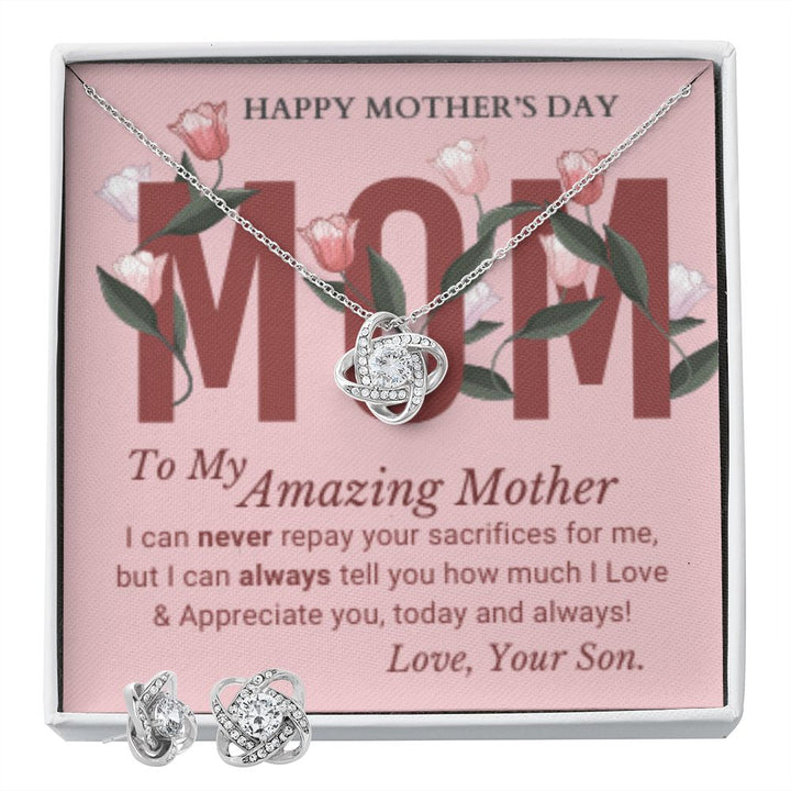 To my Amazing Mother - Love Knot Earring & Necklace Set - She'll Love this Gift!  Happy Mother's Day!
