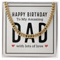 Cuban Link Chain for Dad - Adjustable in Length.  Varying Finishes & Box Presentations - SAY "HAPPY BIRTHDAY" he'll love this chain!