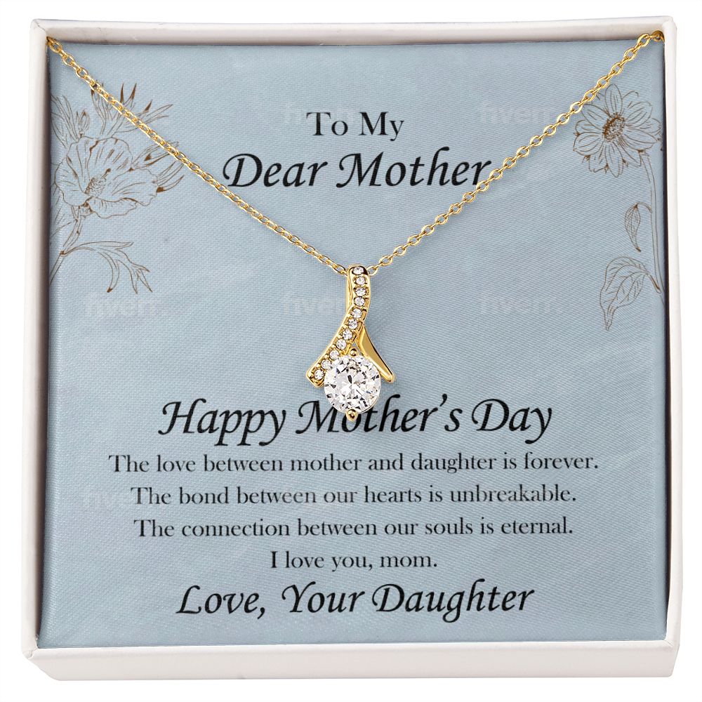 To my Dear Mother - Happy Mother's Day - Alluring Beauty Necklace - The Perfect Gift for Her!