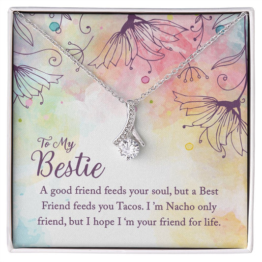 To My Bestie - A good friend feeds your Soul - Alluring Beauty Necklace - The Perfect Gift for Her!