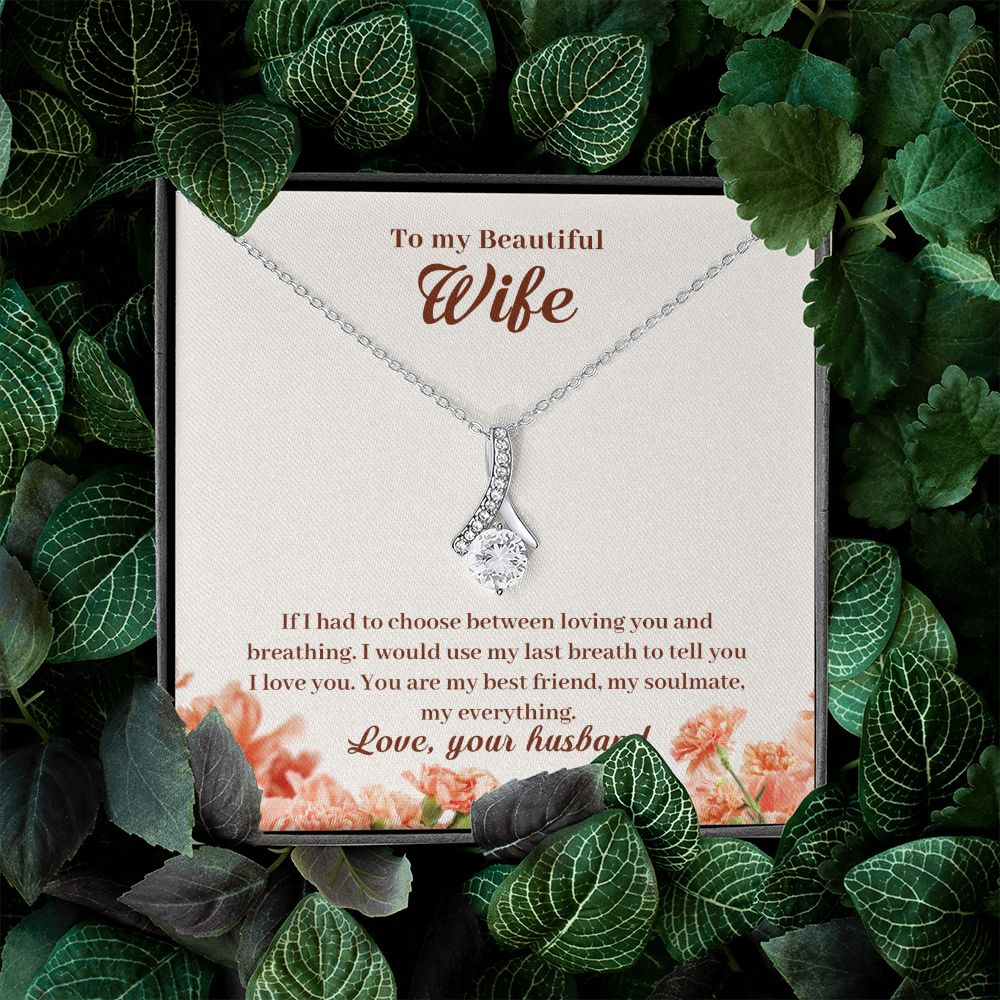 My Beautiful Wife - If I had to choose - Alluring Beauty Necklace - The Perfect Gift for Her!