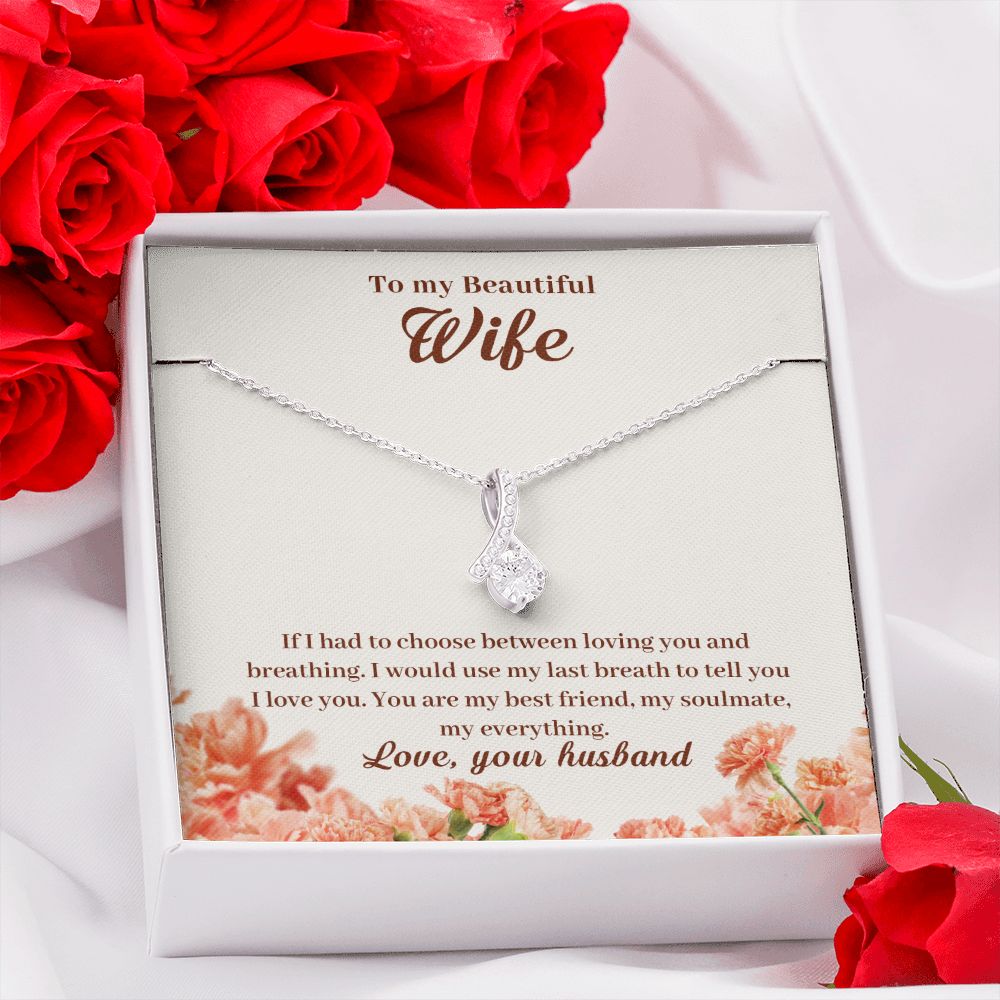 My Beautiful Wife - If I had to choose - Alluring Beauty Necklace - The Perfect Gift for Her!