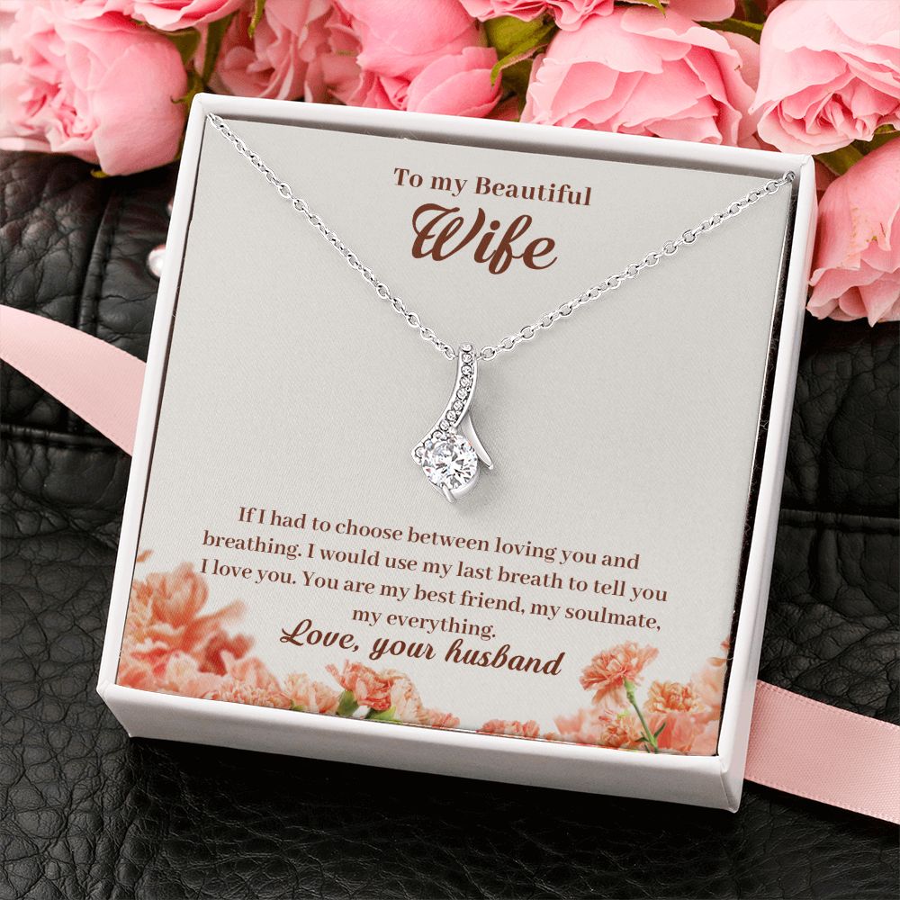 My Beautiful Wife - If I had to choose - Alluring Beauty Necklace - The Perfect Gift for Her!