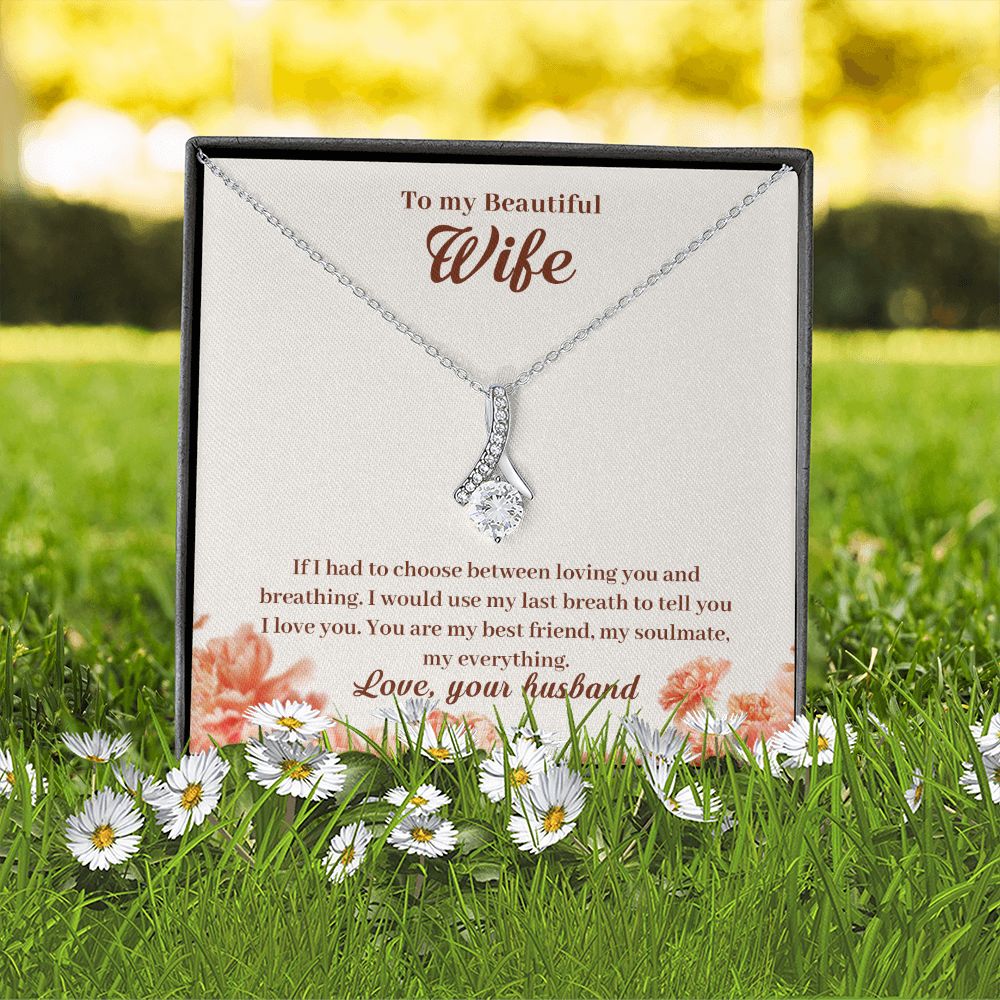 My Beautiful Wife - If I had to choose - Alluring Beauty Necklace - The Perfect Gift for Her!