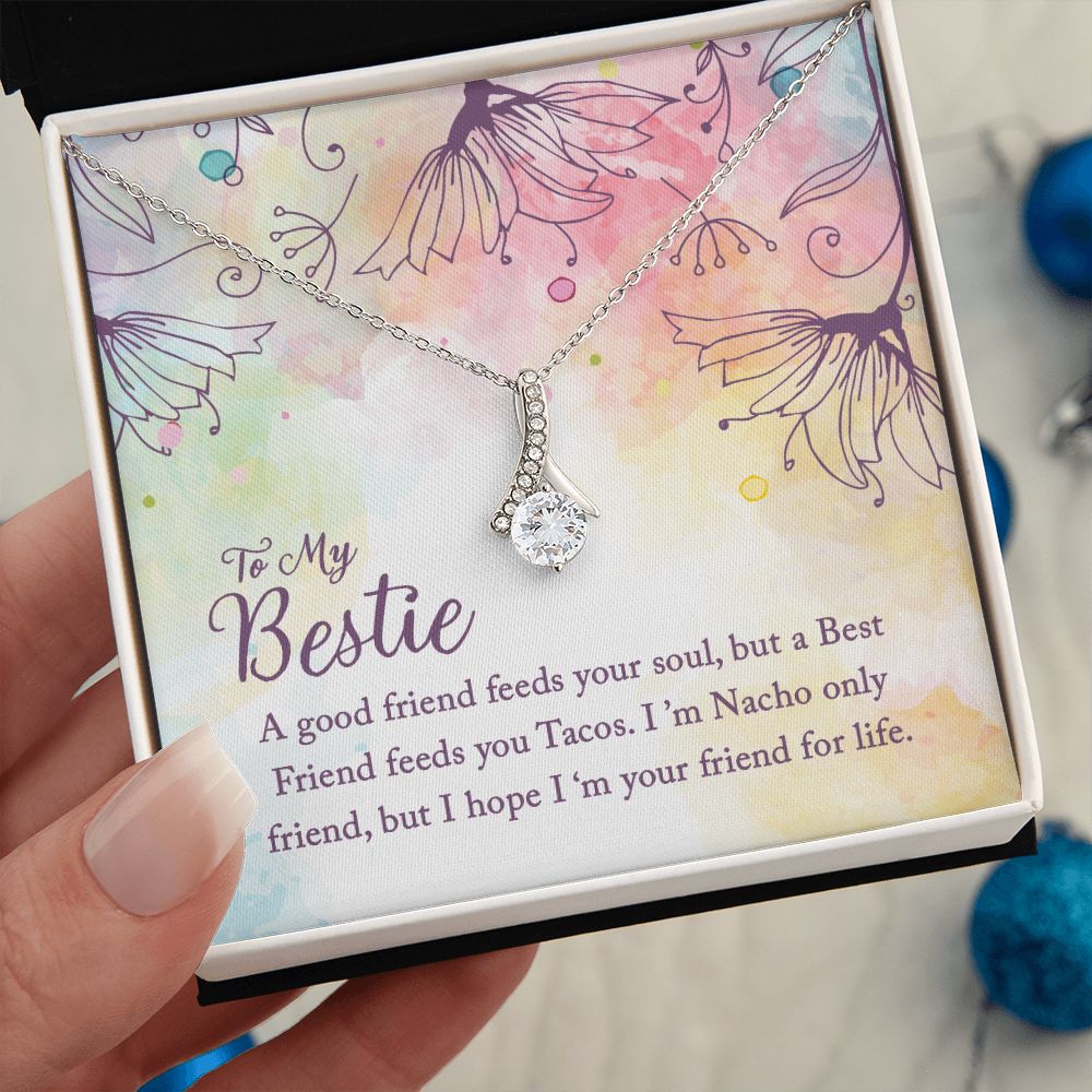 To My Bestie - A good friend feeds your Soul - Alluring Beauty Necklace - The Perfect Gift for Her!