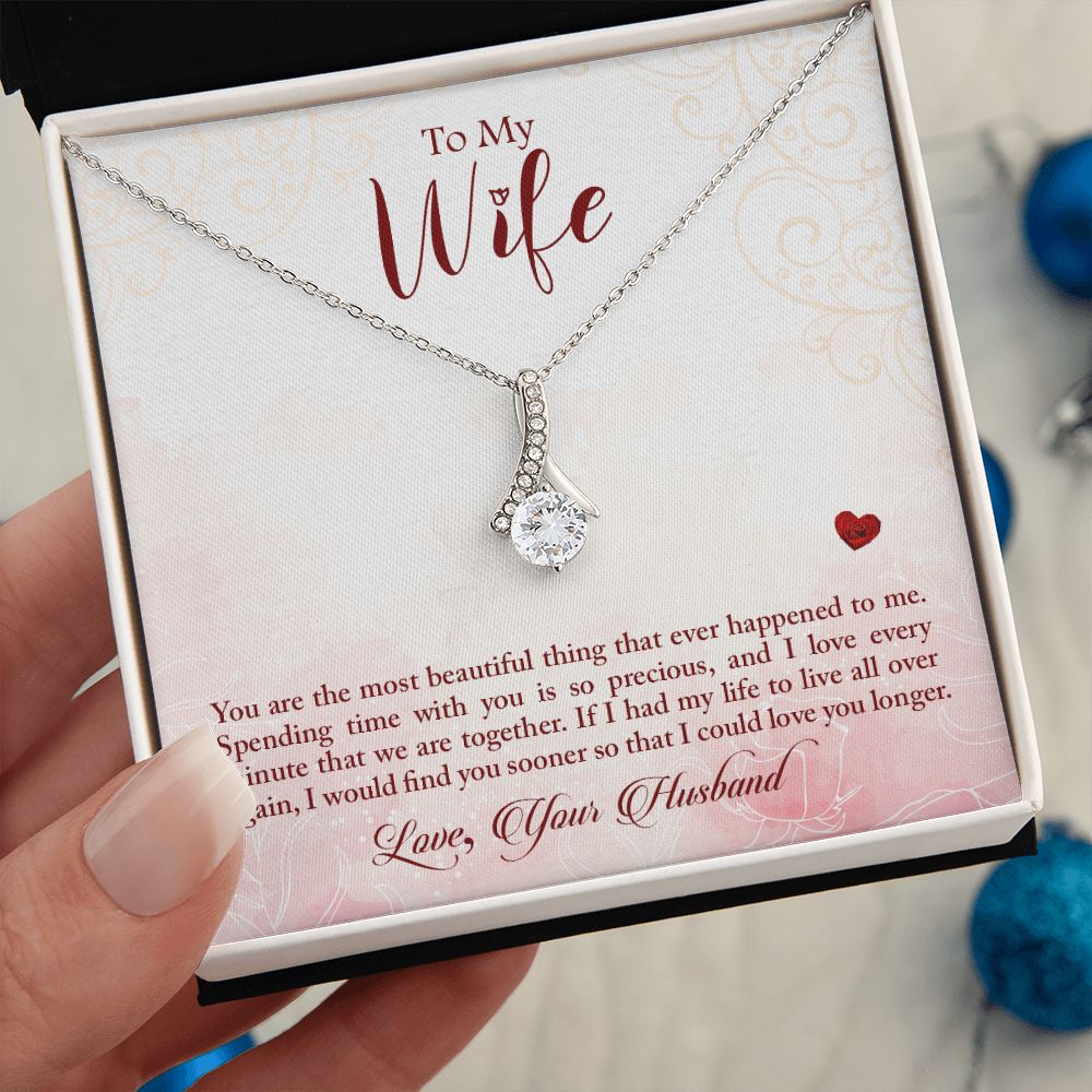 To my Wife - You are the most beautiful thing Alluring Beauty Necklace - The Perfect Gift for Her