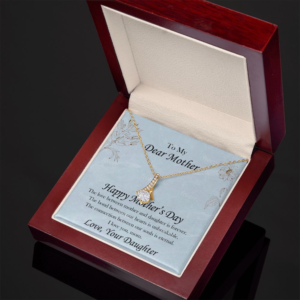 To my Dear Mother - Happy Mother's Day - Alluring Beauty Necklace - The Perfect Gift for Her!