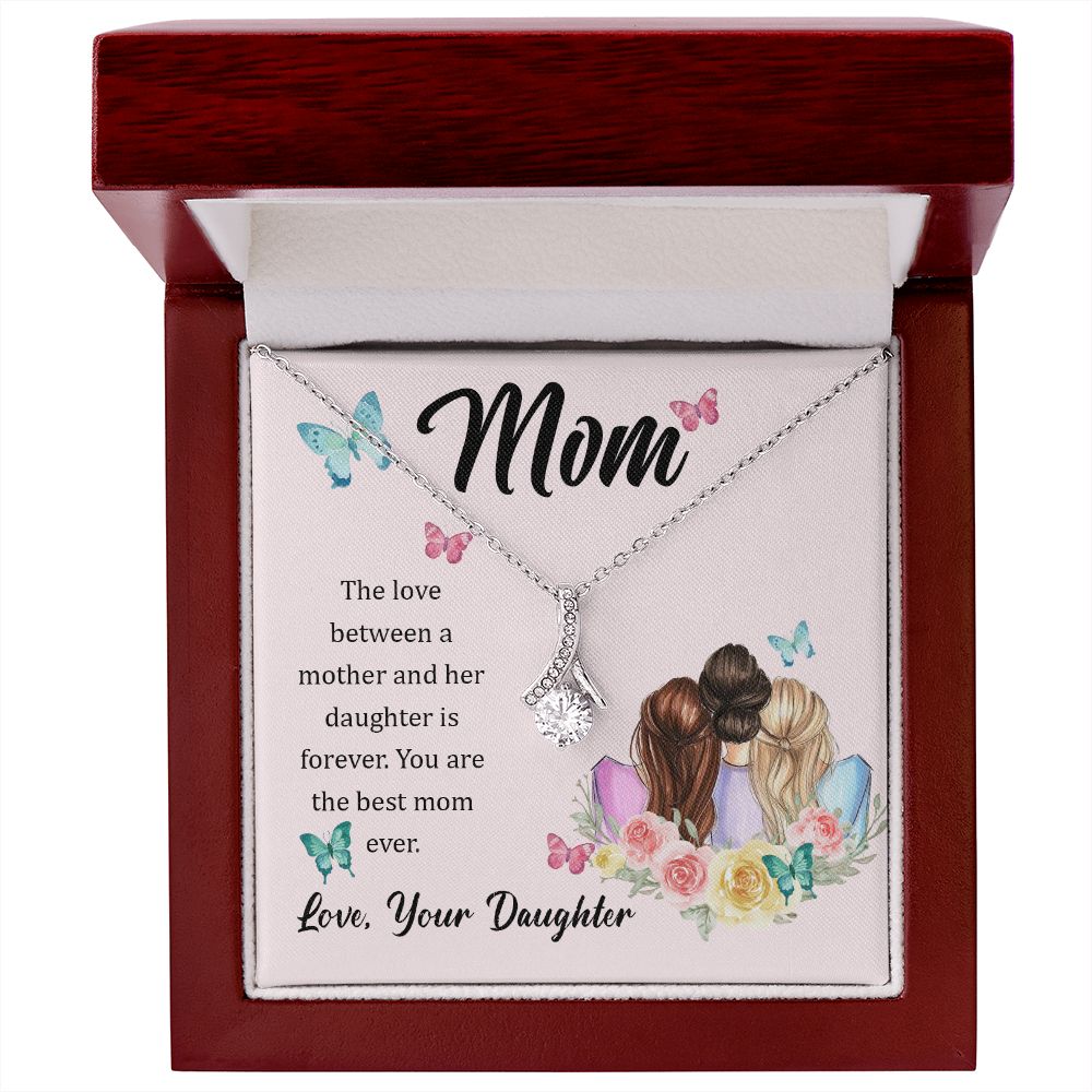 The Love between a Mother &  Daughter is Forever - Alluring Beauty Necklace - The Perfect Gift for Her!