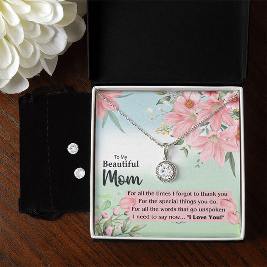 To my Beautiful Mom - Eternal Hope Necklace & Clear CZ Earrings Set - Perfect Gift For Mom for Mother's Day!