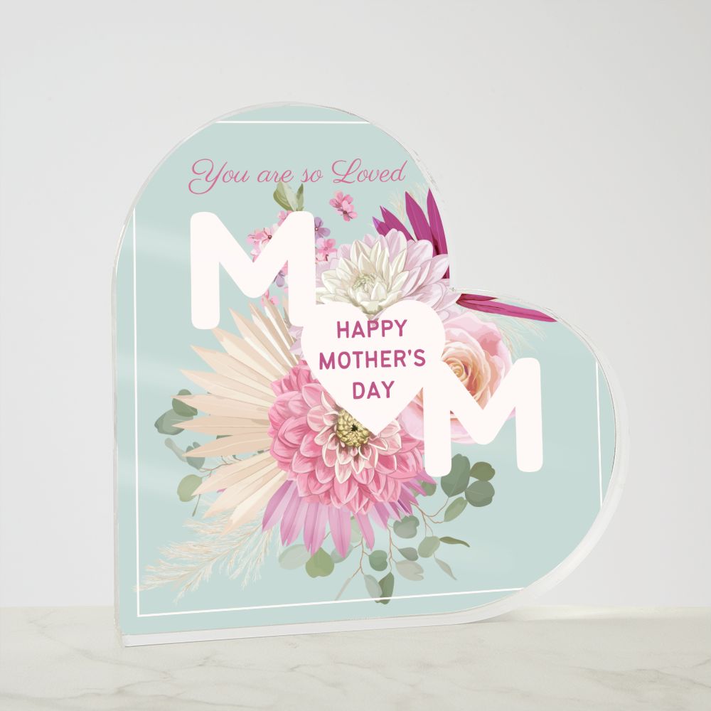 Fun & Memorable Acrylic Heart Shaped Plaque for Mom for Mother's Day.  It's the Perfect Gift to show her how much you care.