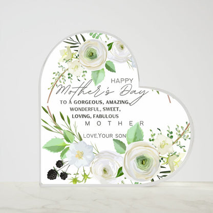 Stunning Acrylic Heart Shaped Plaque, for Mom for Mother's Day, from her loving Son!