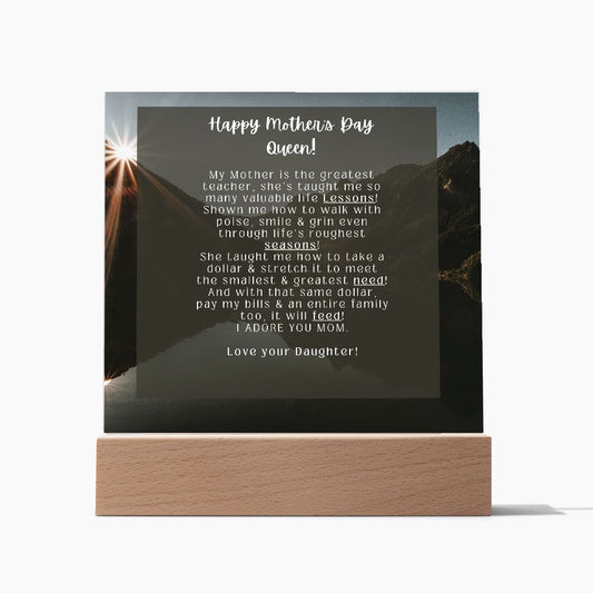 SPECIAL Acrylic Square Shaped Plaque for Mother's Day, from her loving Daughter is Perfect. Be sure to upgrade to the LED wooden base!