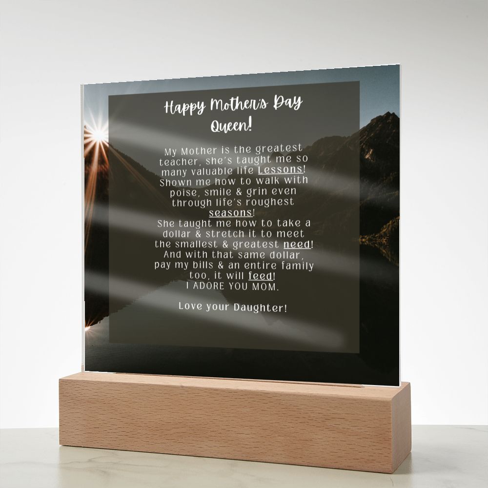 SPECIAL Acrylic Square Shaped Plaque for Mother's Day, from her loving Daughter is Perfect. Be sure to upgrade to the LED wooden base!