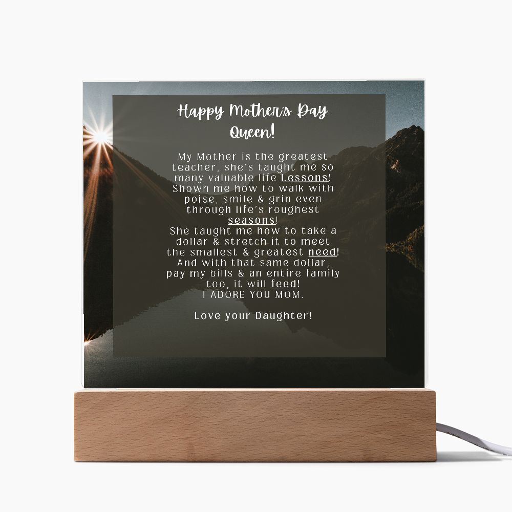 SPECIAL Acrylic Square Shaped Plaque for Mother's Day, from her loving Daughter is Perfect. Be sure to upgrade to the LED wooden base!